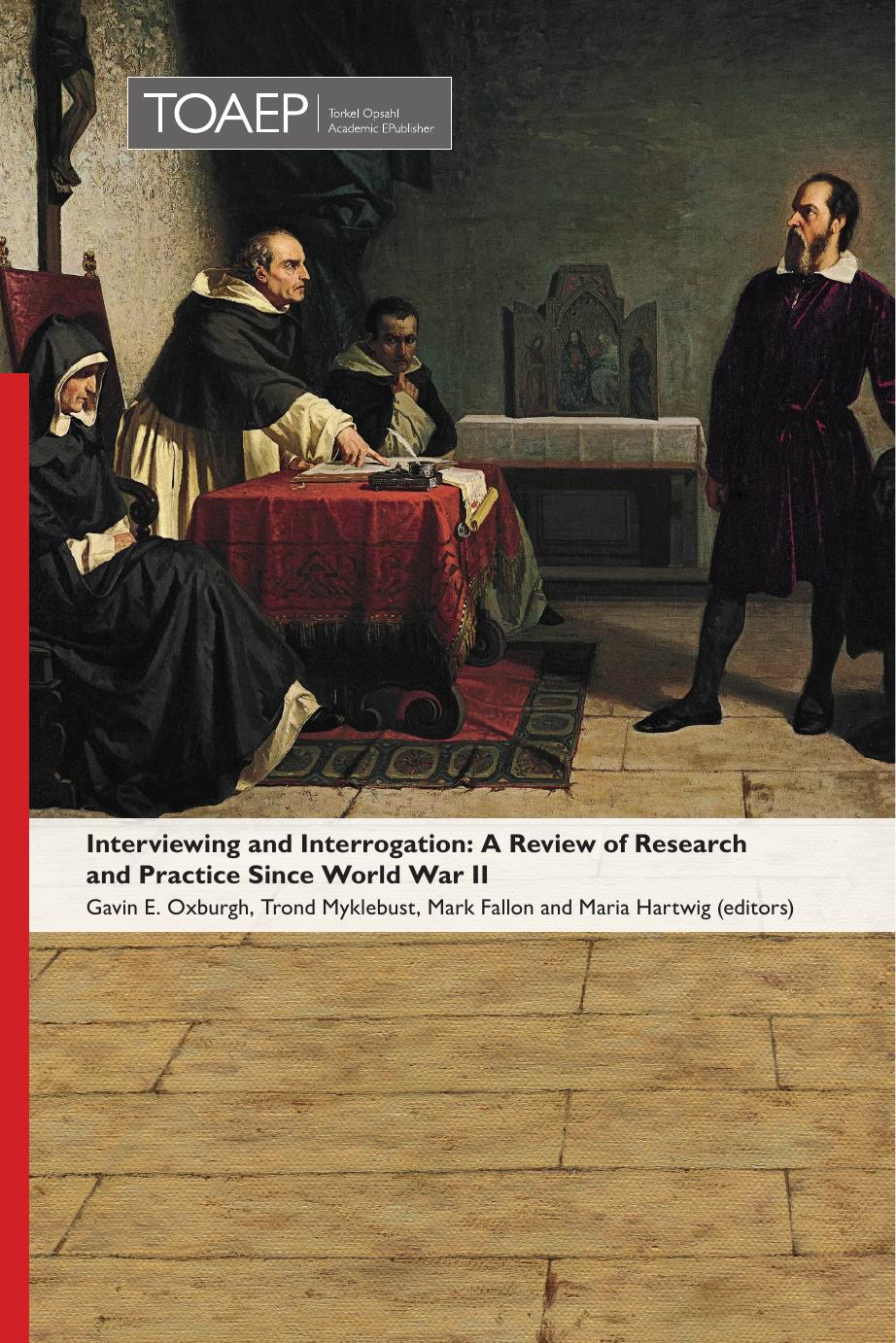 Interviewing And Interrogation A Review Of Research And Practice Since World War Ii Gavin E Oxburgh