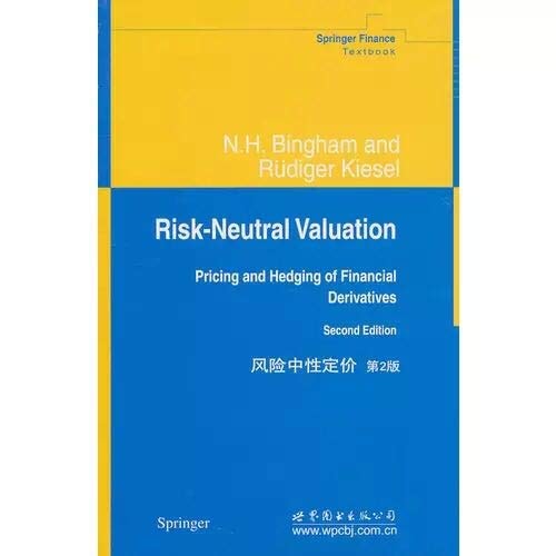Riskneutral Valuationpricing And Hedging Of Financial Derivatives Second Edition 2004th Edition Nhbingham Rudiger Kiesel