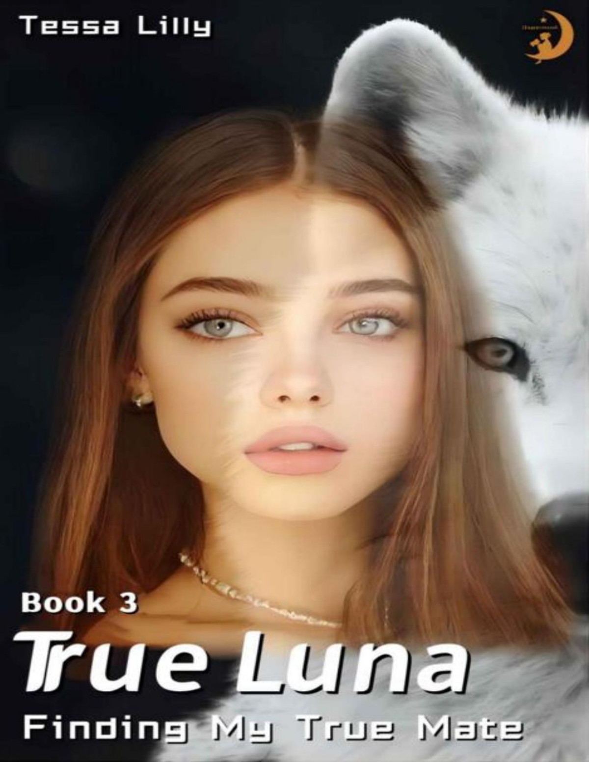 True Luna Finding My True Mate The White Wolf Series Tessa Lilly