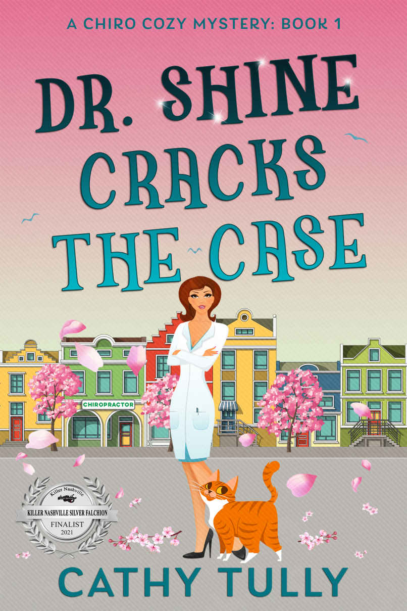 Dr Shine Cracks The Case A Chirocozy Mystery Book 1 Tully