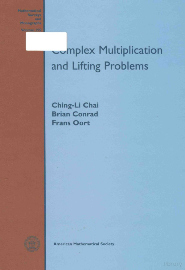 Complex Multiplication And Lifting Problems Volume 195 2014th Edition Chingli Chai