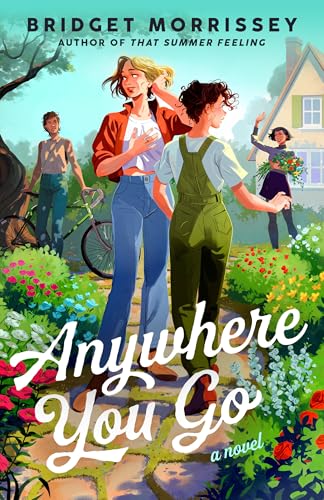 Anywhere You Go Bridget Morrissey