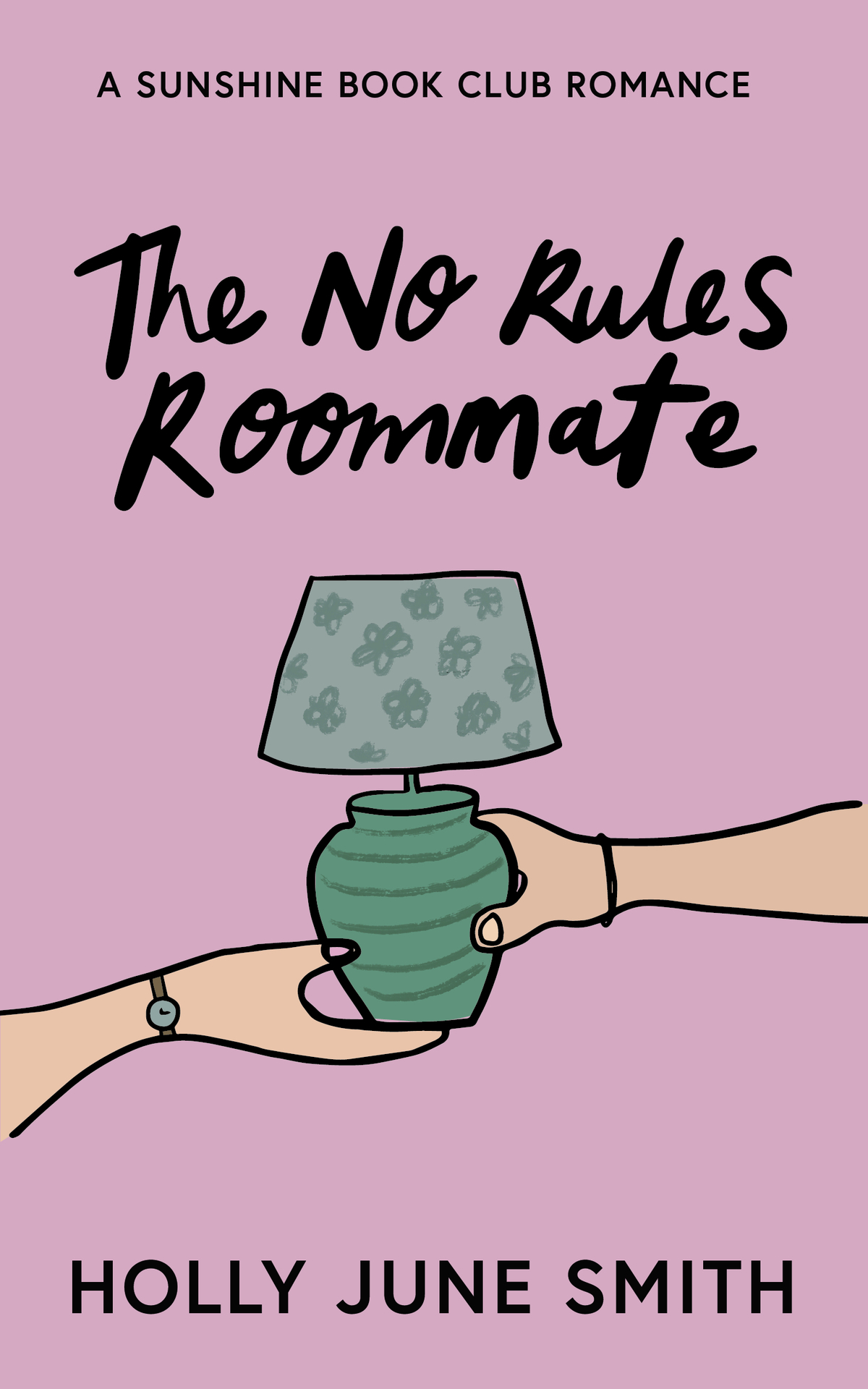 The No Rules Roommate Holly June Smith