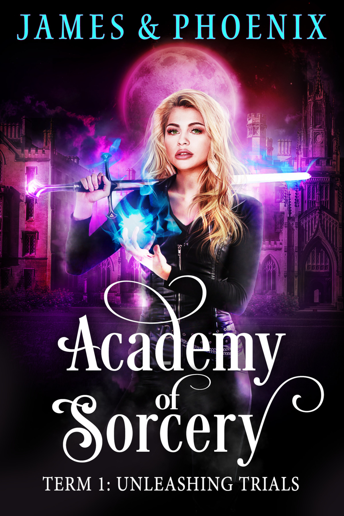 Academy Of Sorcery Term 1 Unleashing Trials Alexa B James