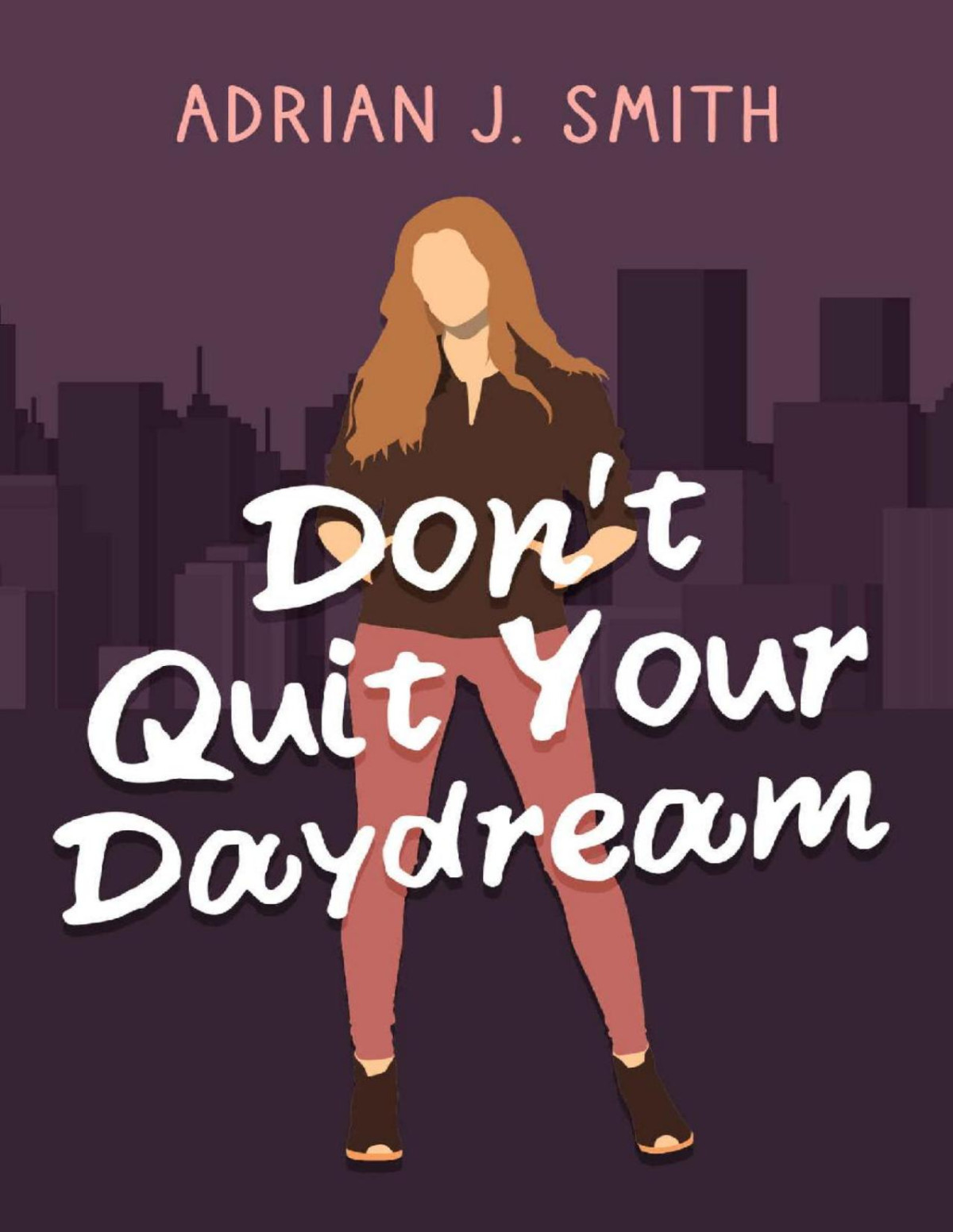 Dont Quit Your Daydream Adrian J Smith