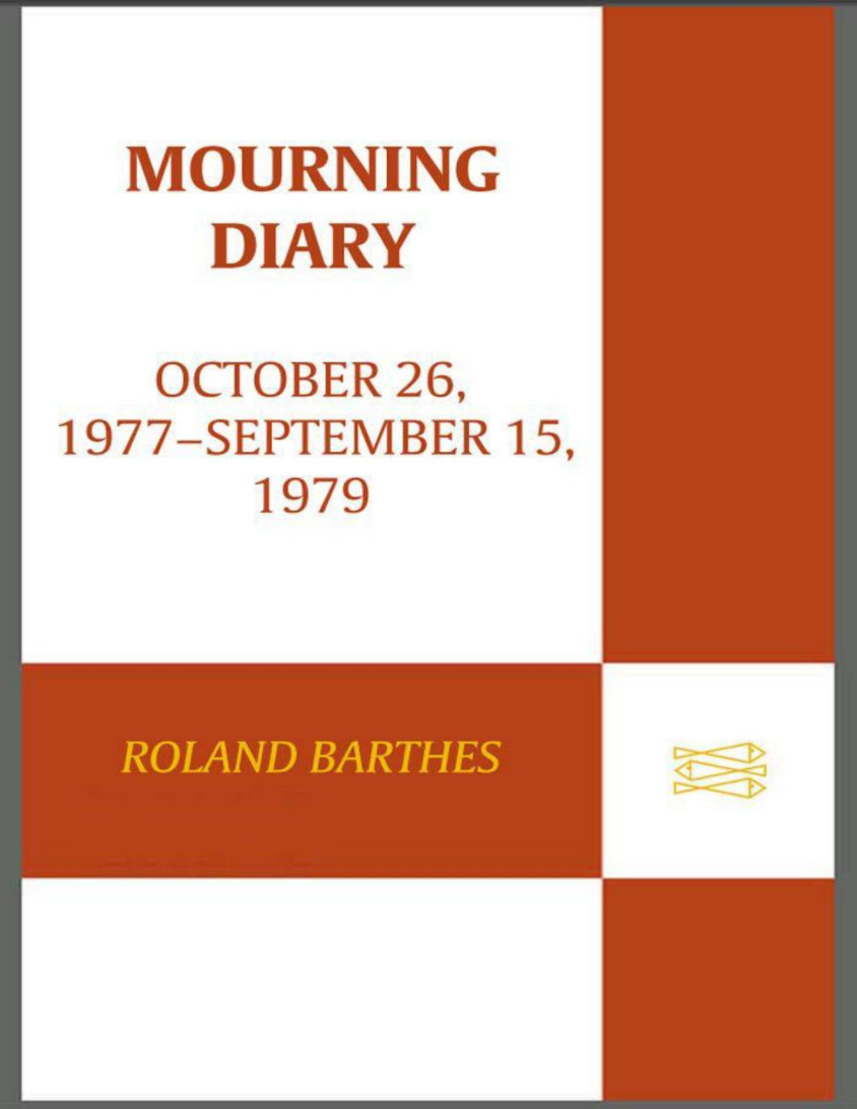 Mourning Diary Barthes Roland Richard Howard Howard Richard