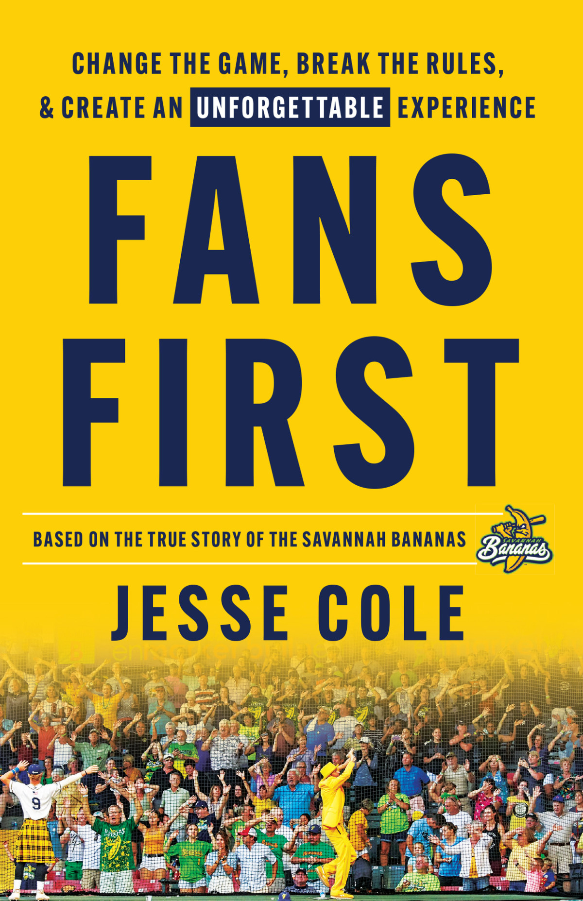 Fans First Change The Game Break The Rules Create An Unforgettable Experience Cole