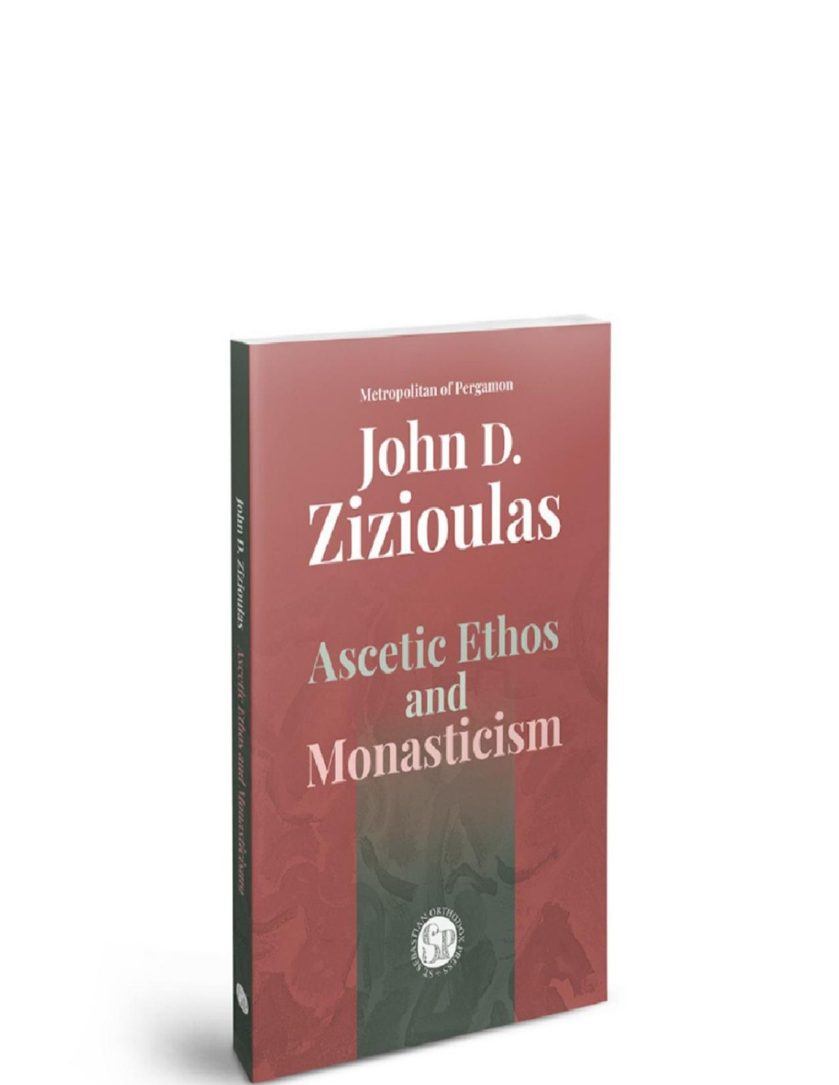 Ascetic Ethos And Monasticism 1st Edition John D Zizioulas