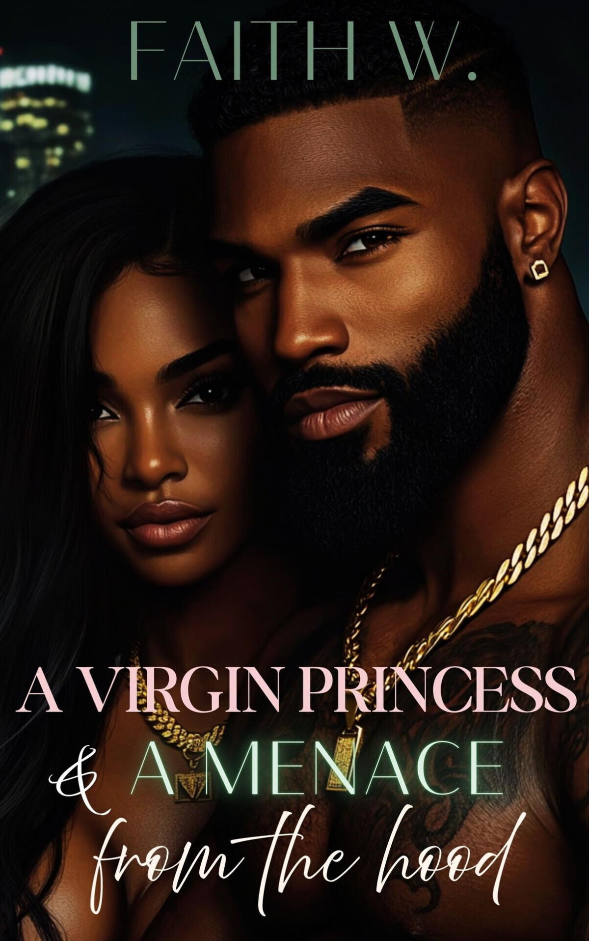 A Virgin Princess And A Menace From The Hood A Standalone Novel Faith W