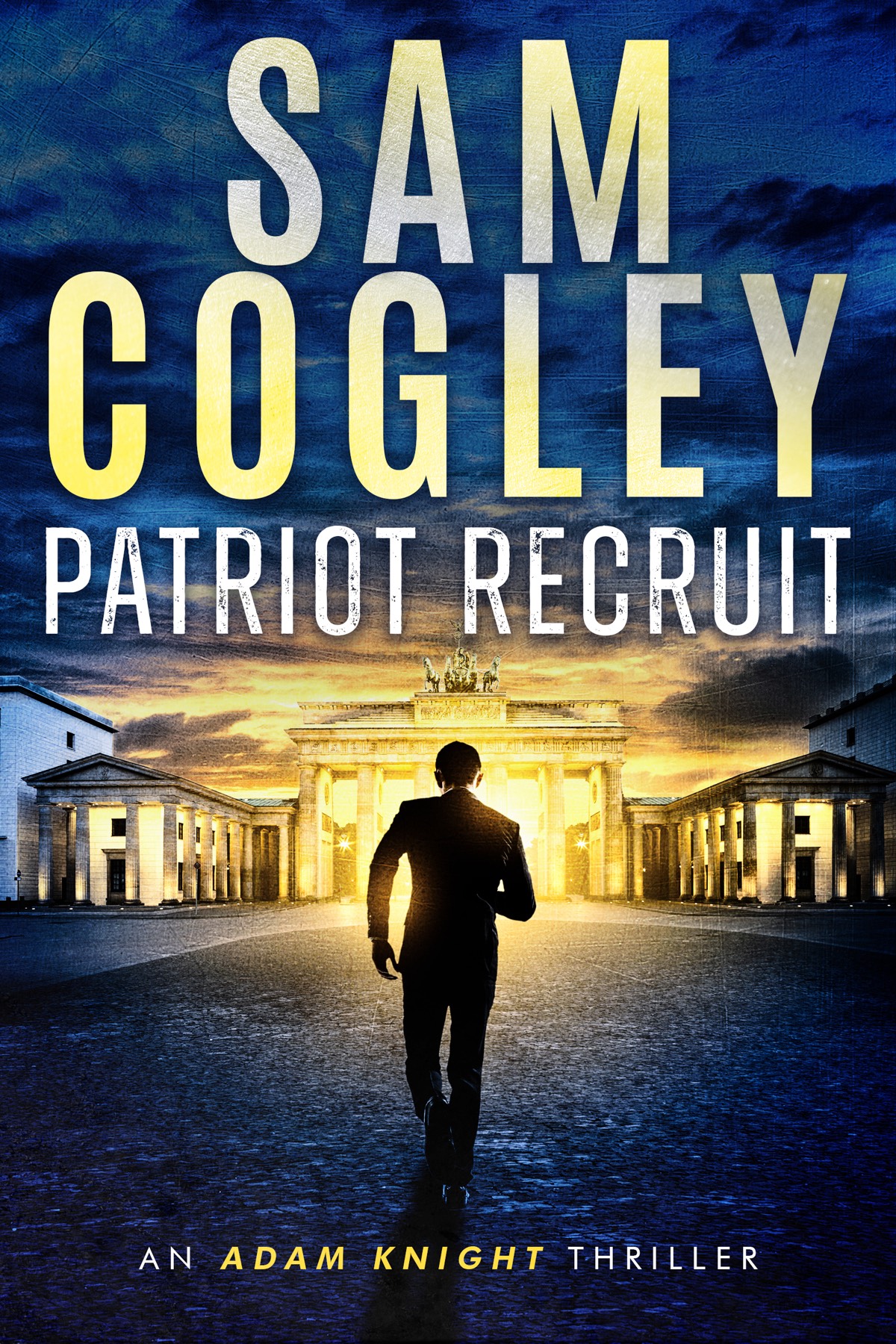Patriot Recruit Adam Knight Book 1 Sam Cogley