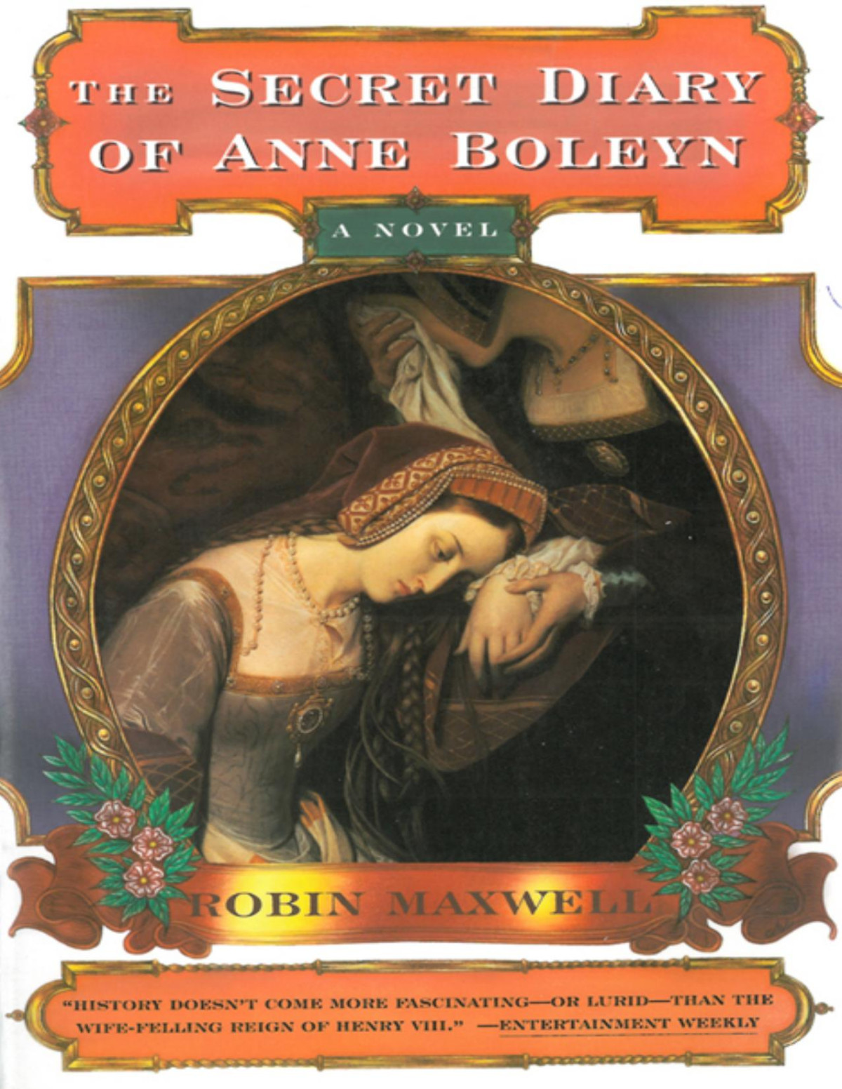 The Secret Diary Of Anne Boleyn A Novel Robin Maxwell