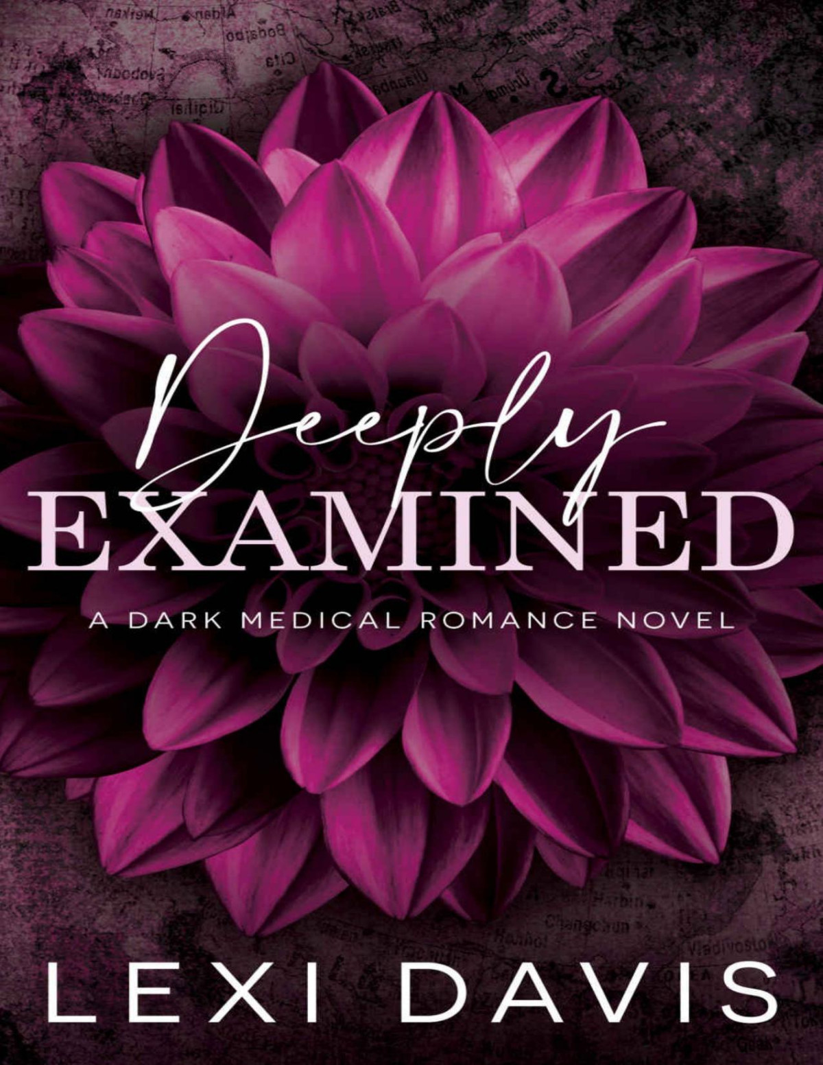 Deeply Examined Omnibuscompleted Novel A Dark Medical Romance Lexi Davis