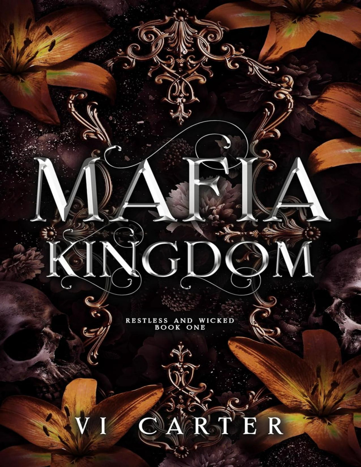 Mafia Kingdom An Irish Mafia Romance Enemies To Lovers Restless And Wicked Book 1 Vi Carter