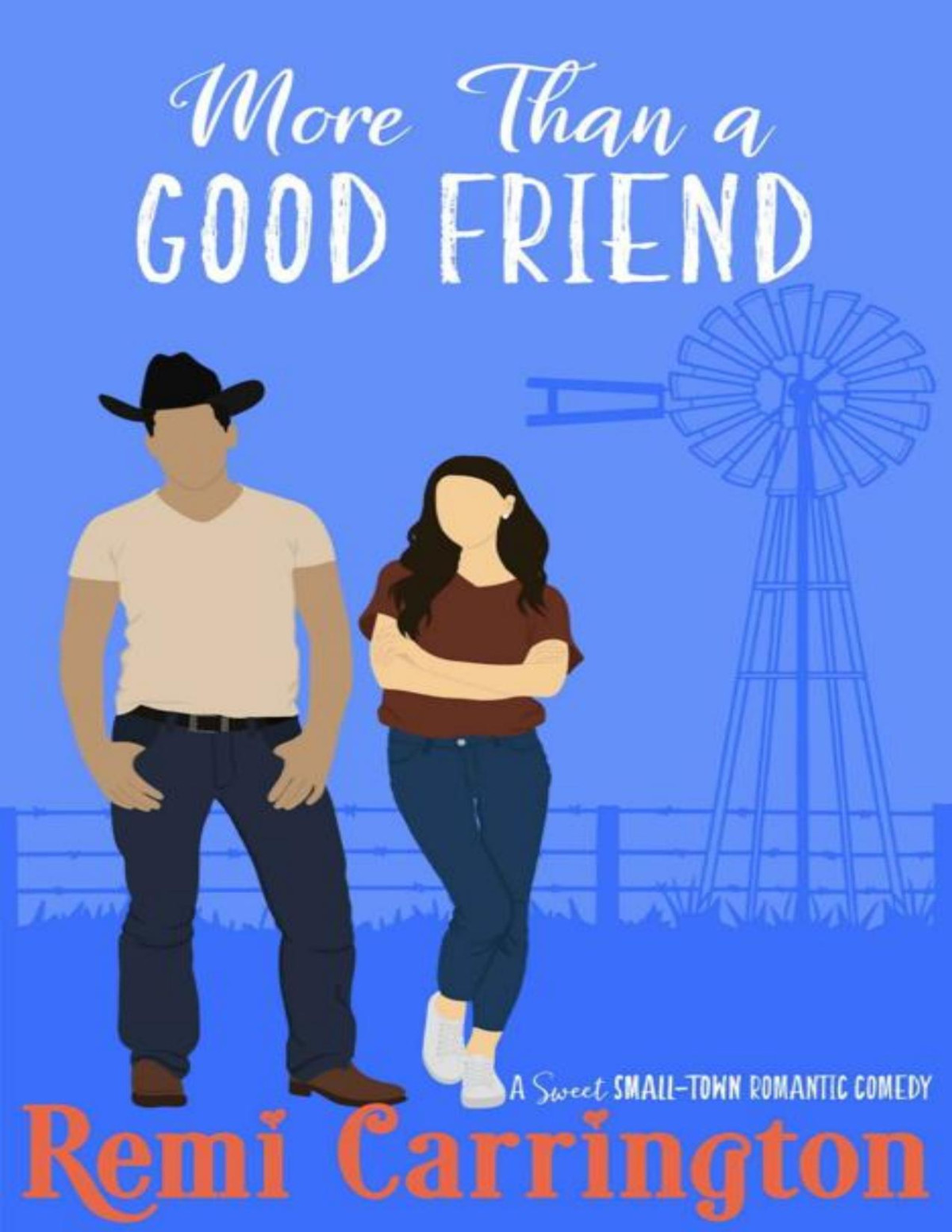 More Than A Good Friend A Sweet Smalltown Romantic Comedy Remi Carrington