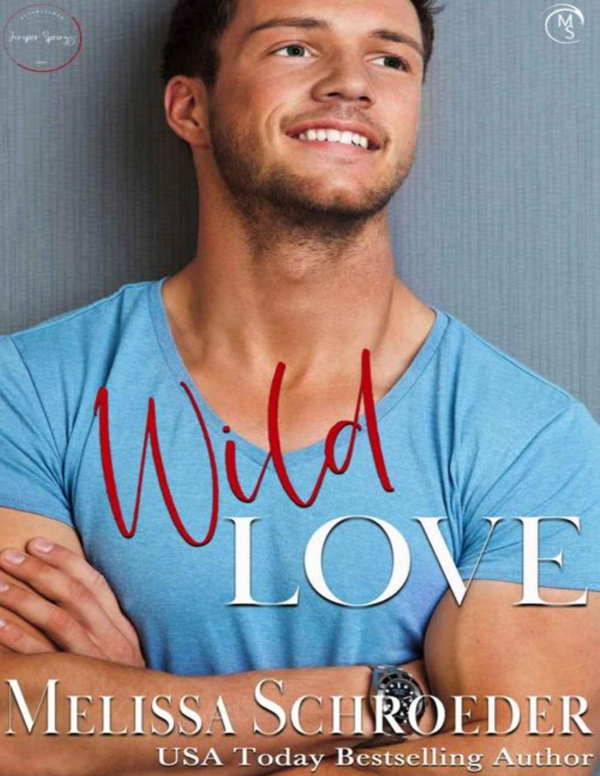 Wild Love Juniper Springs Book 1 Melissa Schroeder