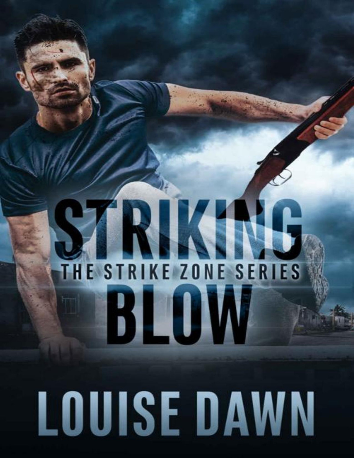 Striking Blow Book Two Of The Strike Zone Series Louise Dawn