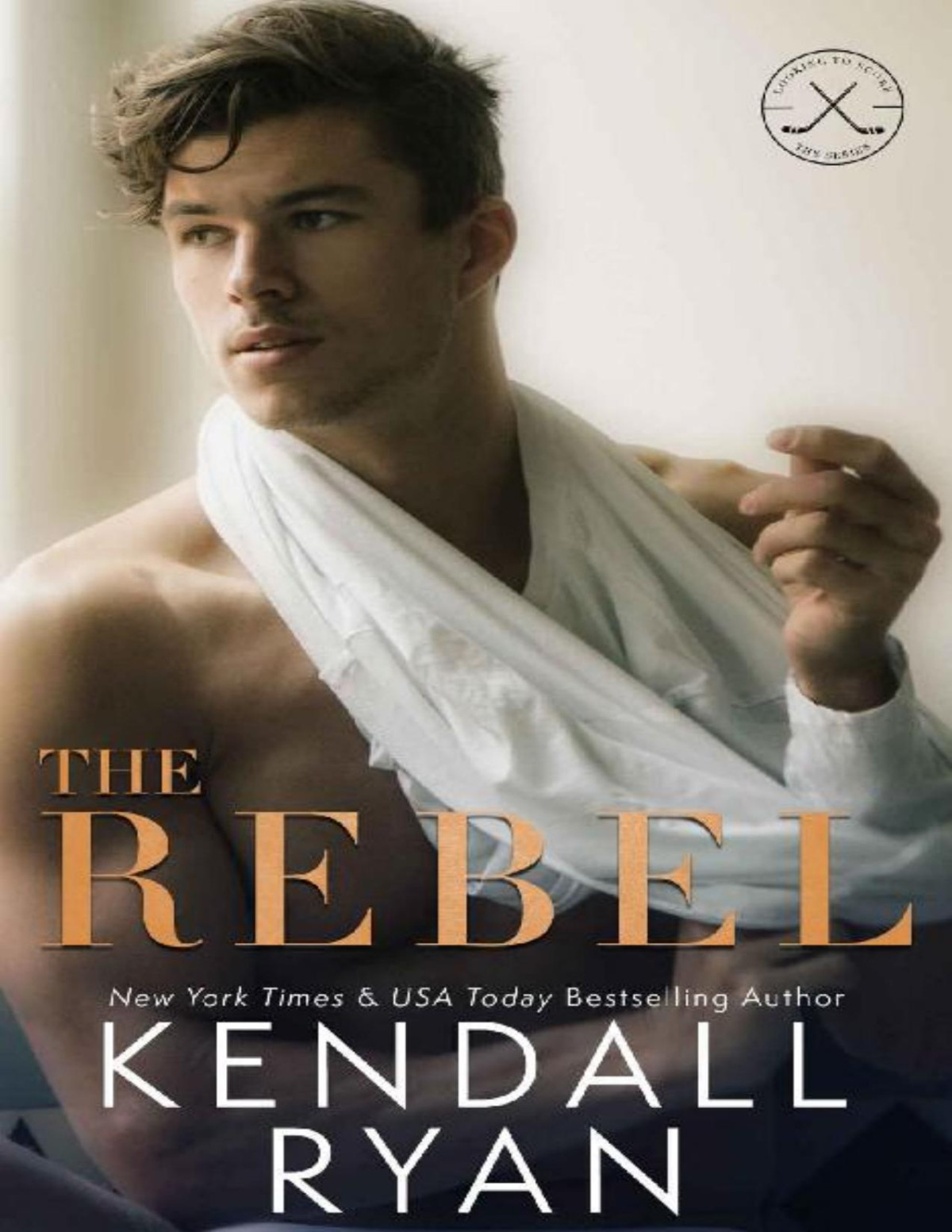 The Rebel A Second Chance Hockey Romance Looking To Score Book 1 Kendall Ryan
