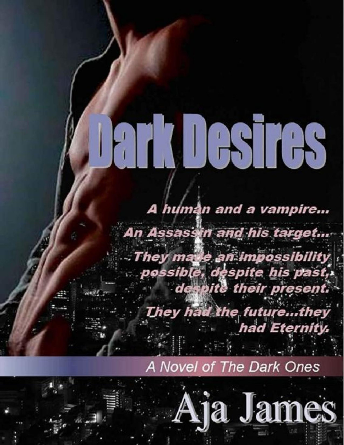 Dark Desires A Novel Of The Dark Ones Pure Dark Ones Book 3 Aja James