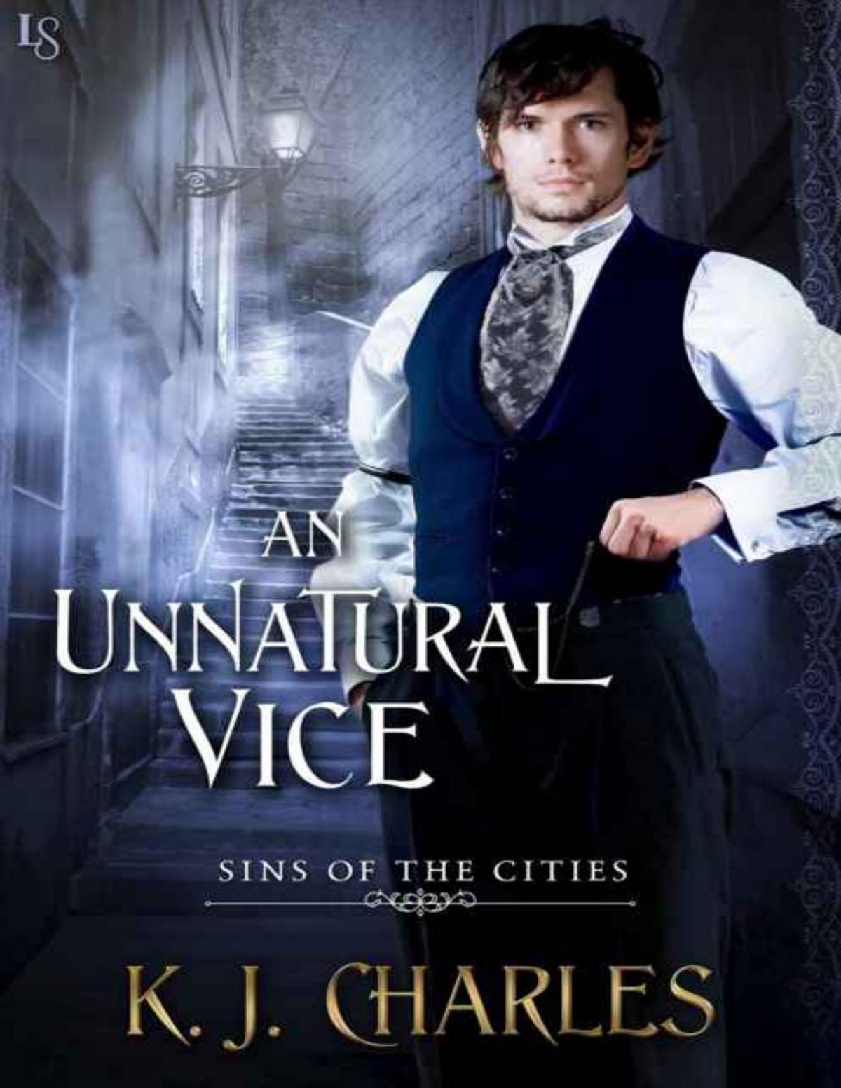 An Unnatural Vice Sins Of The Cities Kj Charles