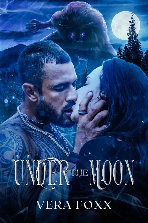 Under The Moon Under The Moon Series Book 1 Vera Foxx