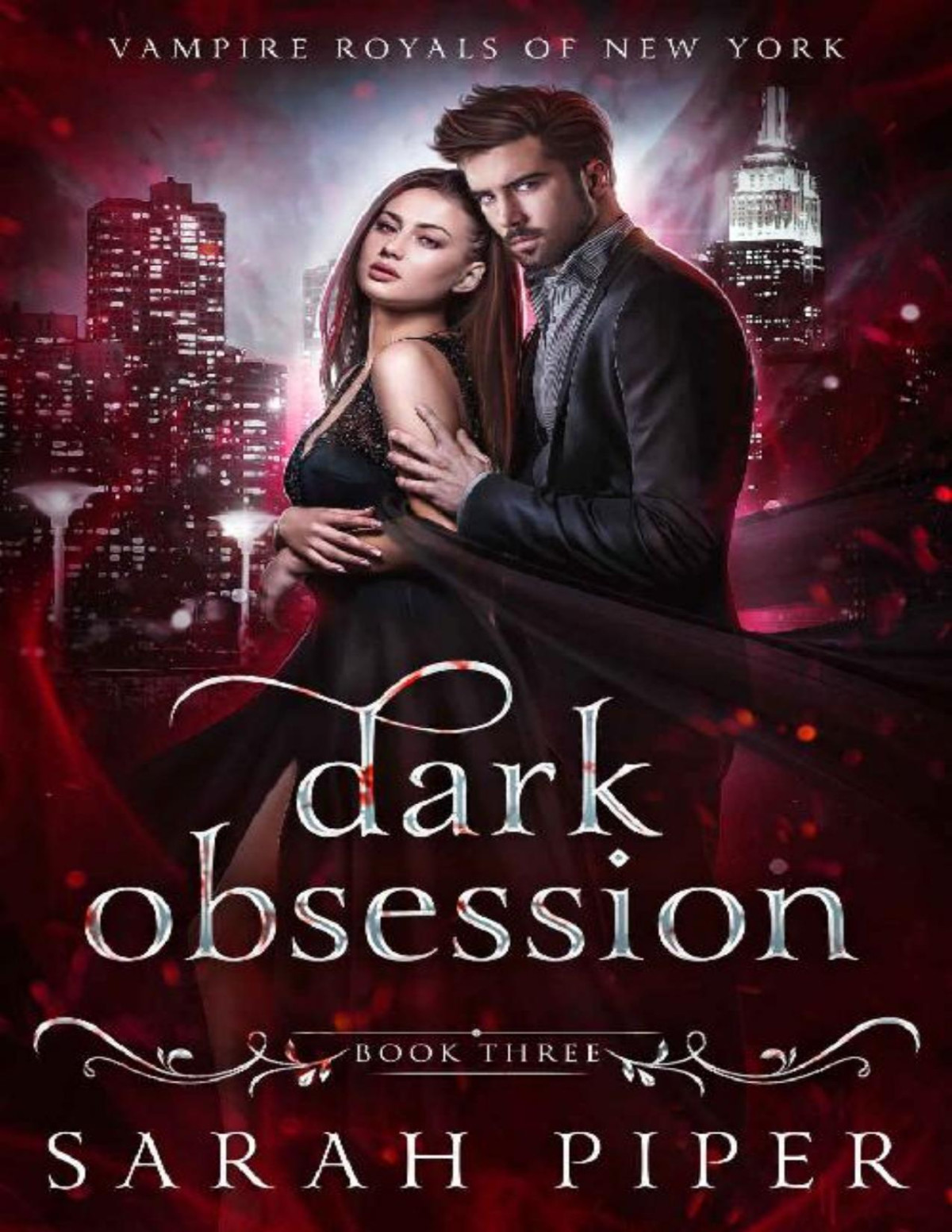 Dark Obsession A Vampire Romance Vampire Royals Of New York Book 3 Sarah Piper