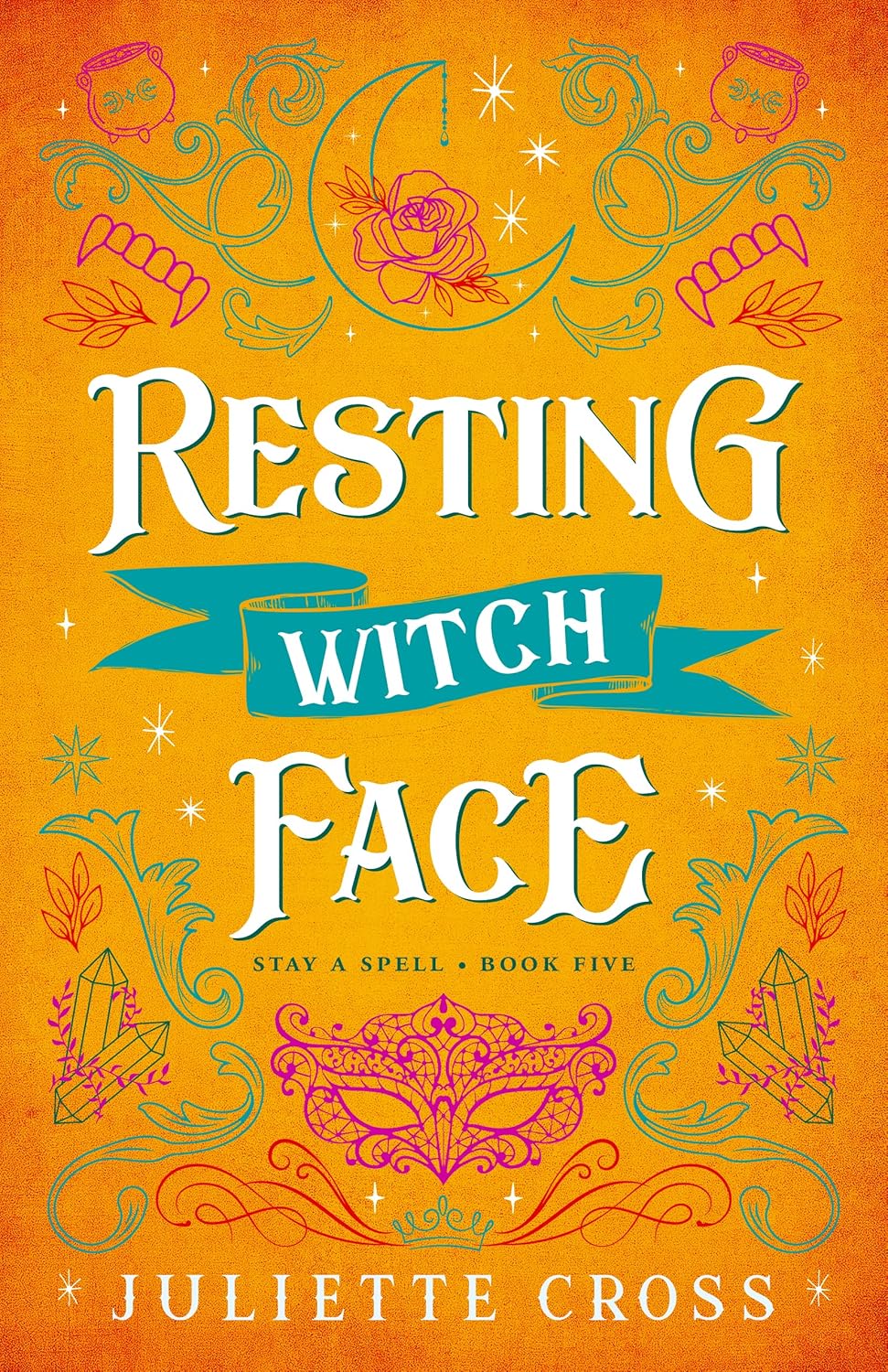 Stay A Spell 5 Resting Witch Face Juliette Cross
