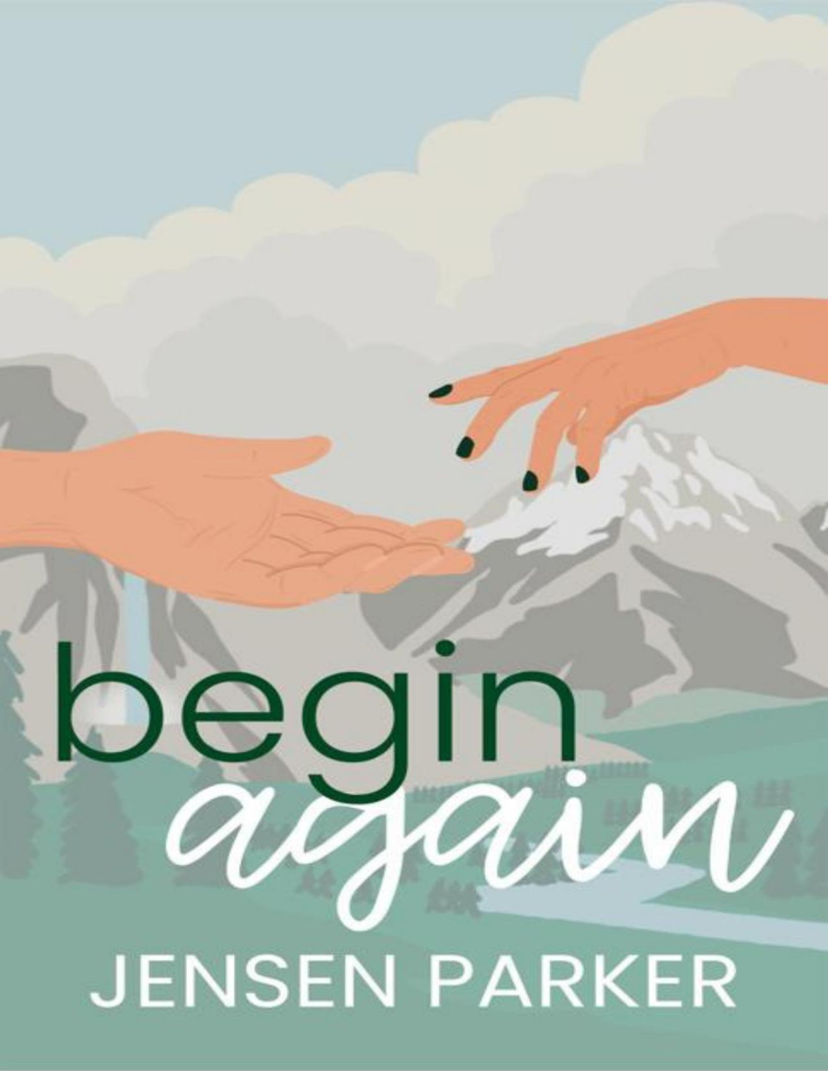 Begin Again A Secret Identity Forgotten Love Second Chance Romance Strangers Book 4 Jensen Parker