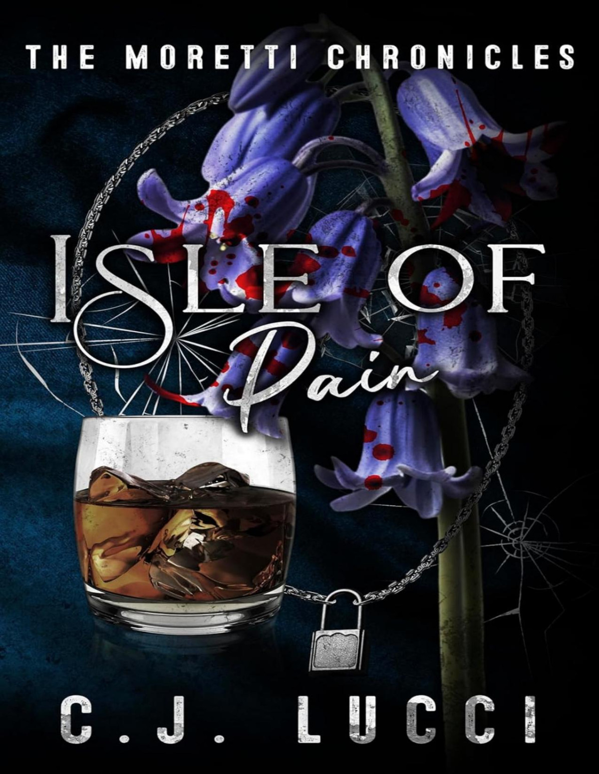 Isle Of Pain A Dark Mafia Romance The Moretti Chronicles Book 3 Cj Lucci