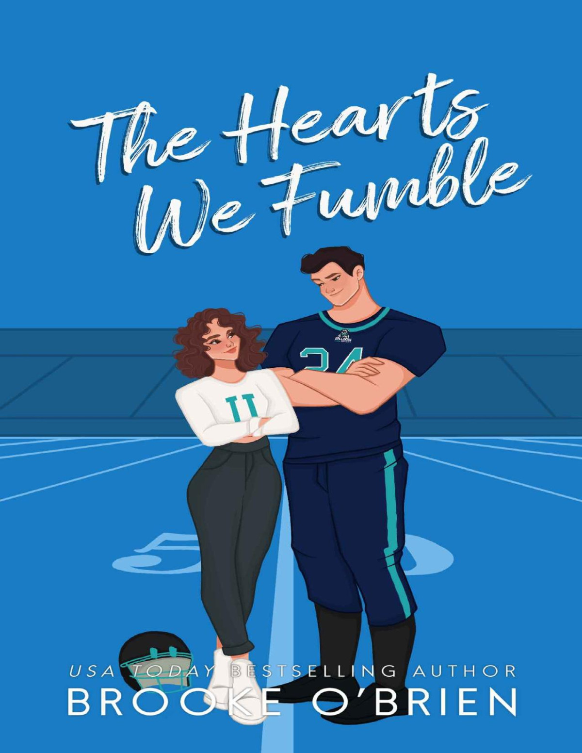 The Hearts We Fumble A Brothers Best Friend Football Romance Braysen U Brooke Obrien