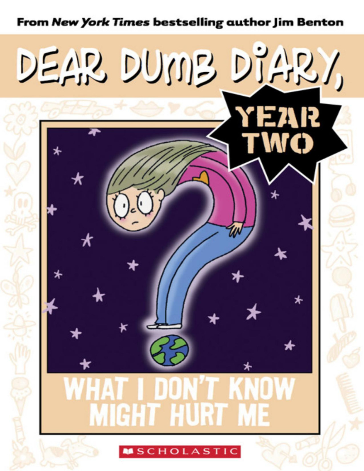 Dear Dumb Diary Year Two 4 What I Dont Know Wont Might Me Jim Benton