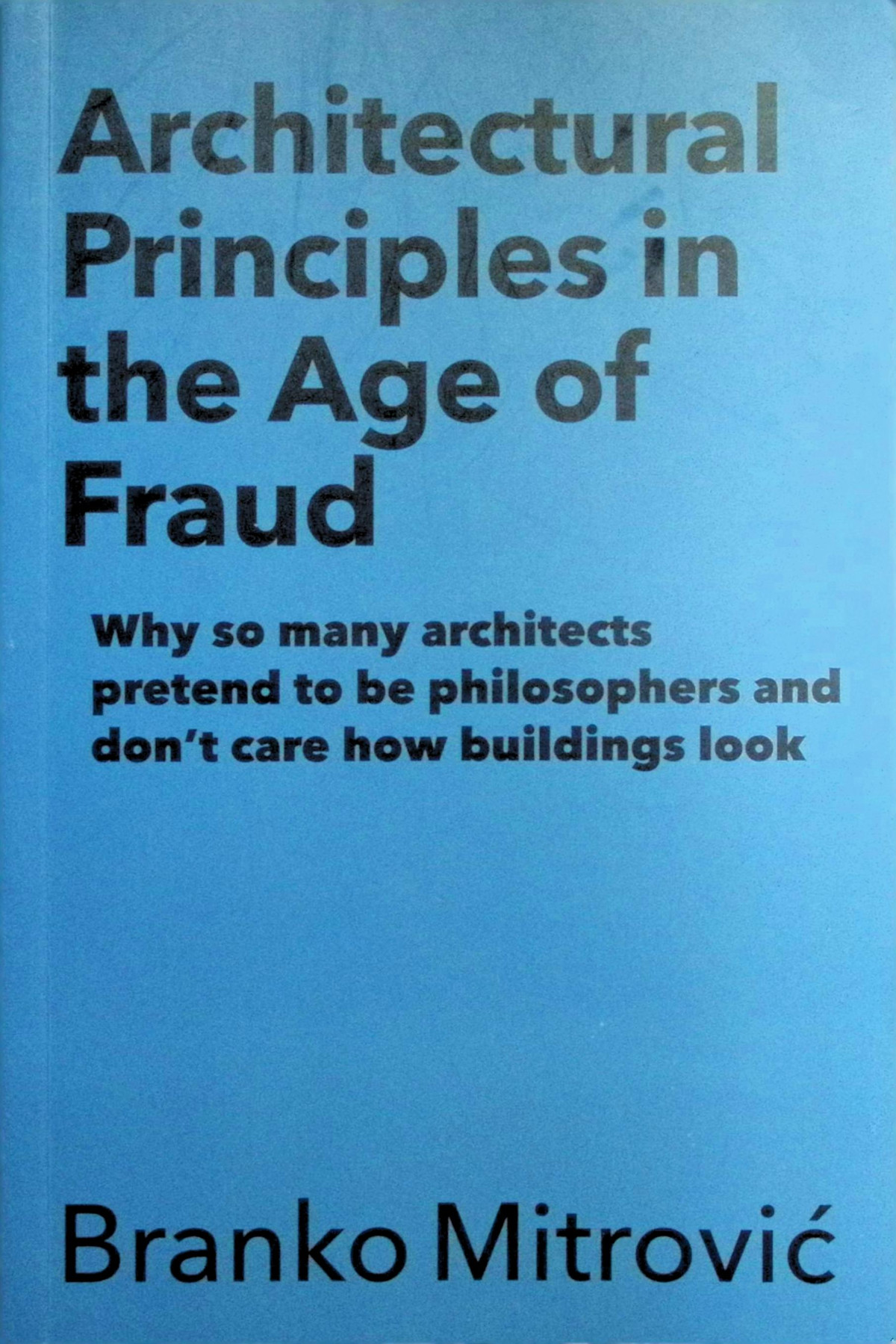 Architectural Principles In The Age Of Fraud 1st Edition Branko Mitrović