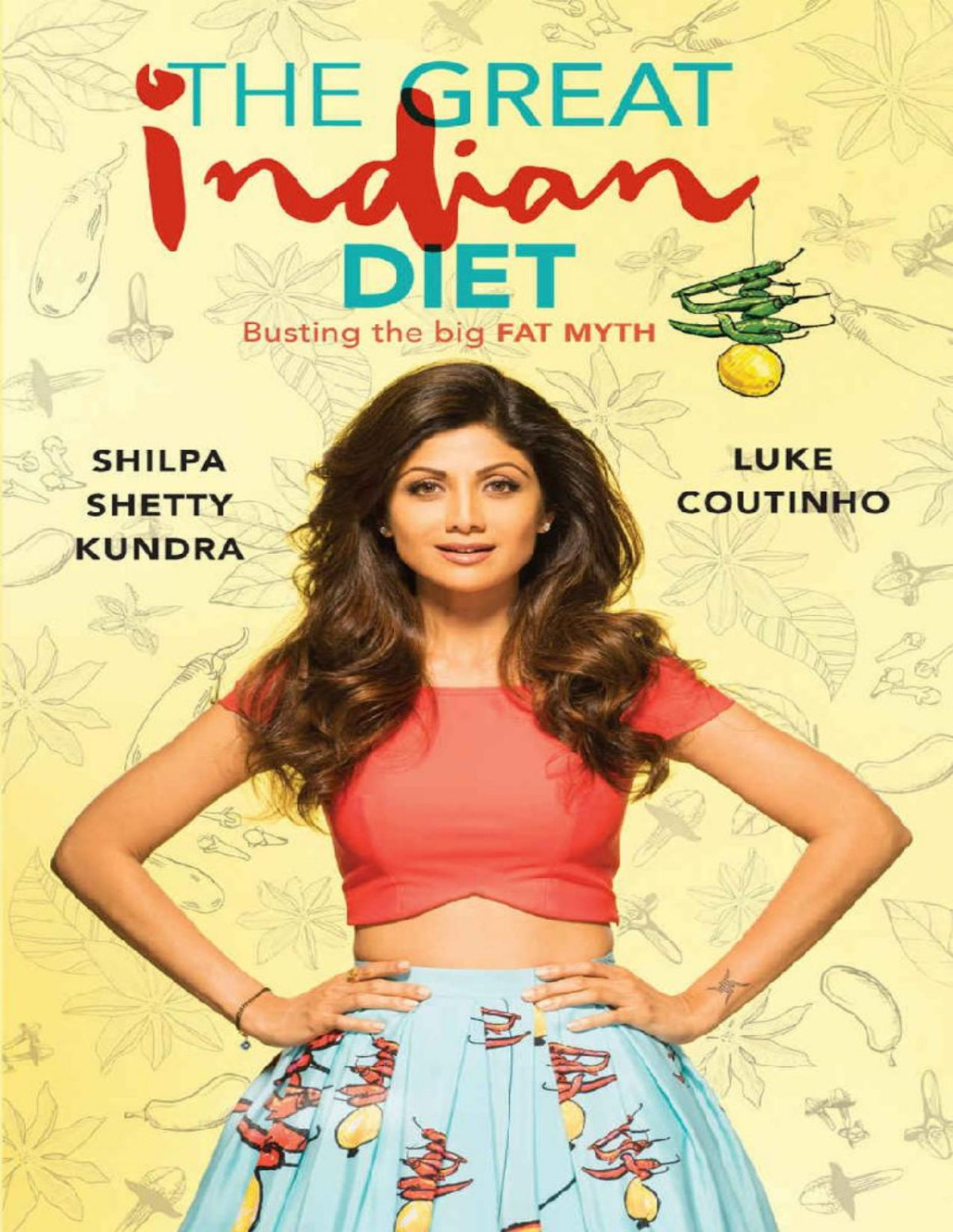 The Great Indian Diet Busting The Big Fat Myth Kundra Shilpa Shetty Luke Coutinho