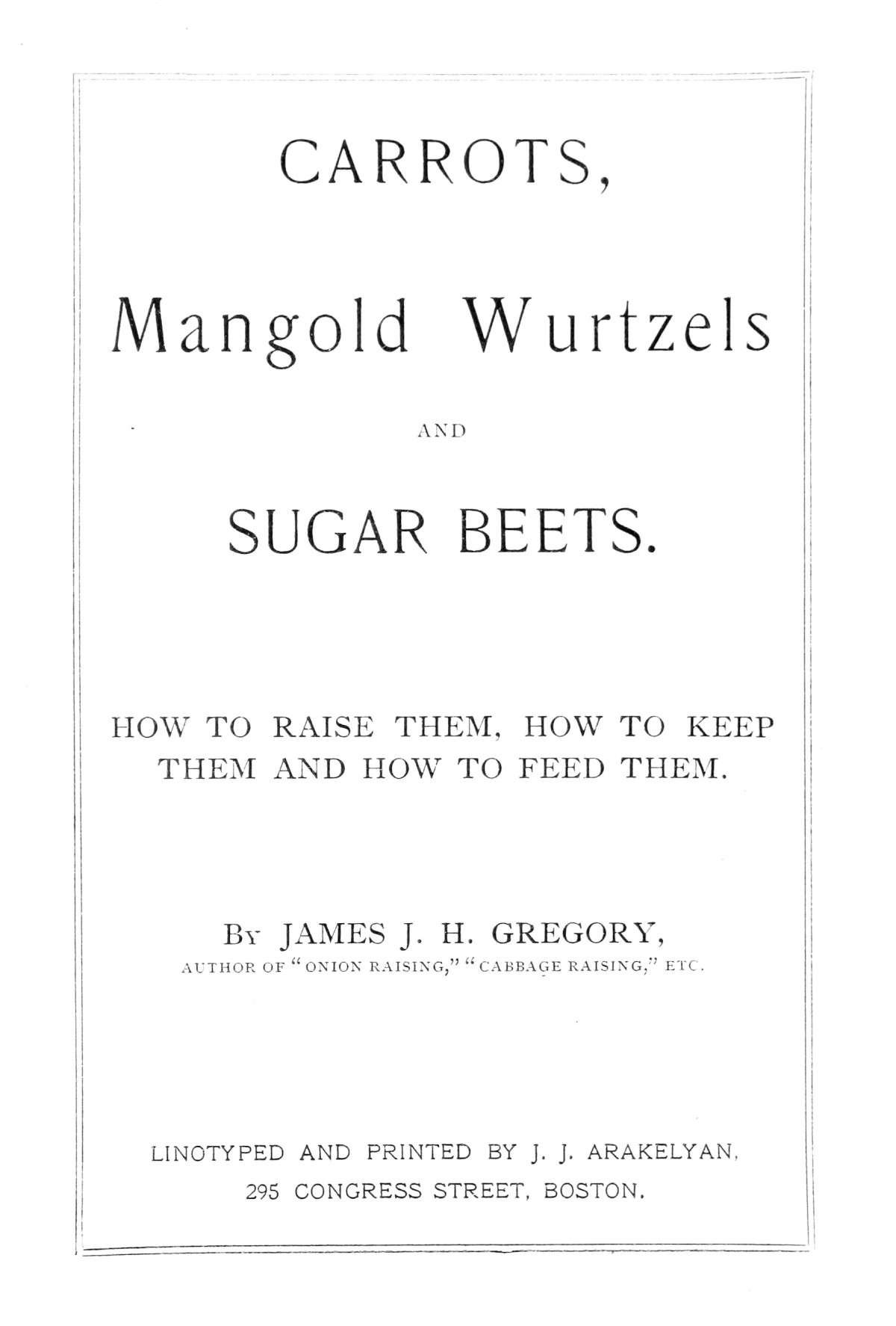 Carrots Mangold Wurtzels And Sugar Beets James J H Gregory