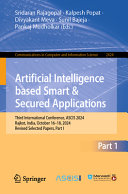 Artificial Intelligence Based Smart And Secured Applications Third International Conference Ascis 2024 Rajkot India October 1618 2024 1st Edition Sridaran Rajagopal