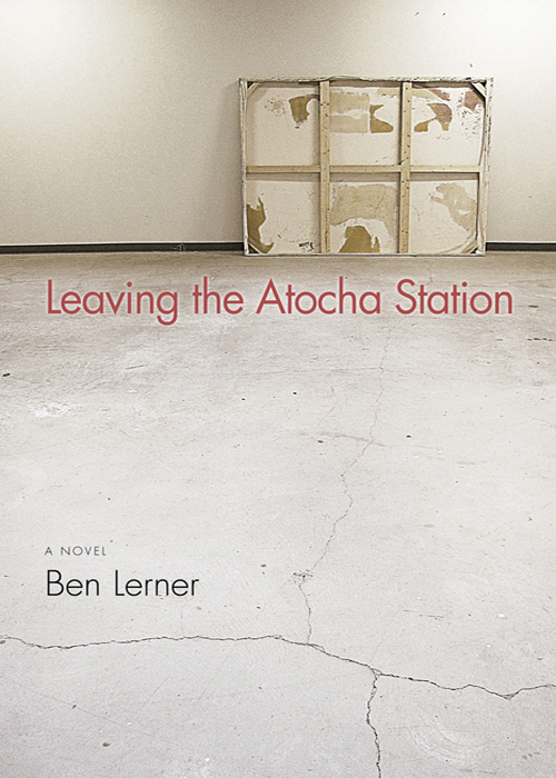 Leaving The Atocha Station Ben Lerner