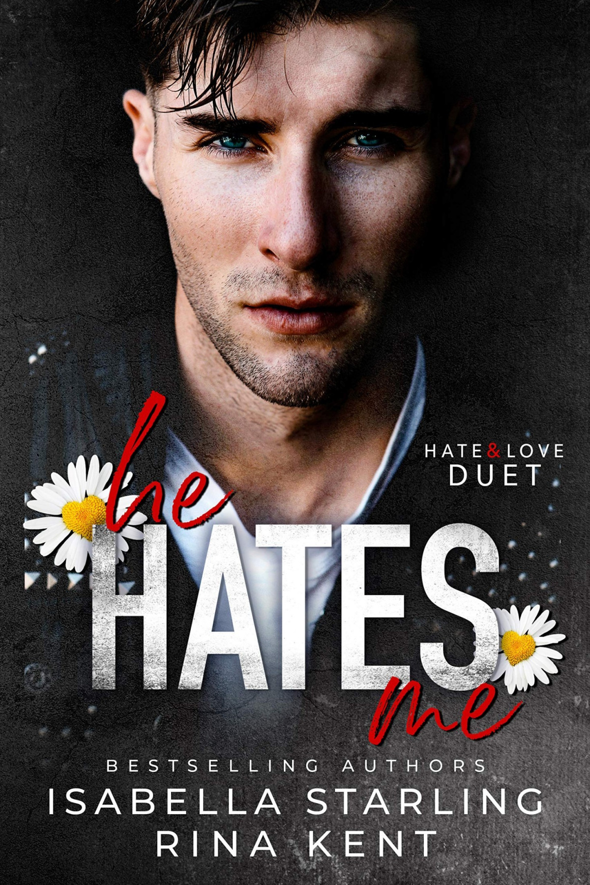 Hate Love Duet 1 He Hates Me Isabella Starling Rina Kent