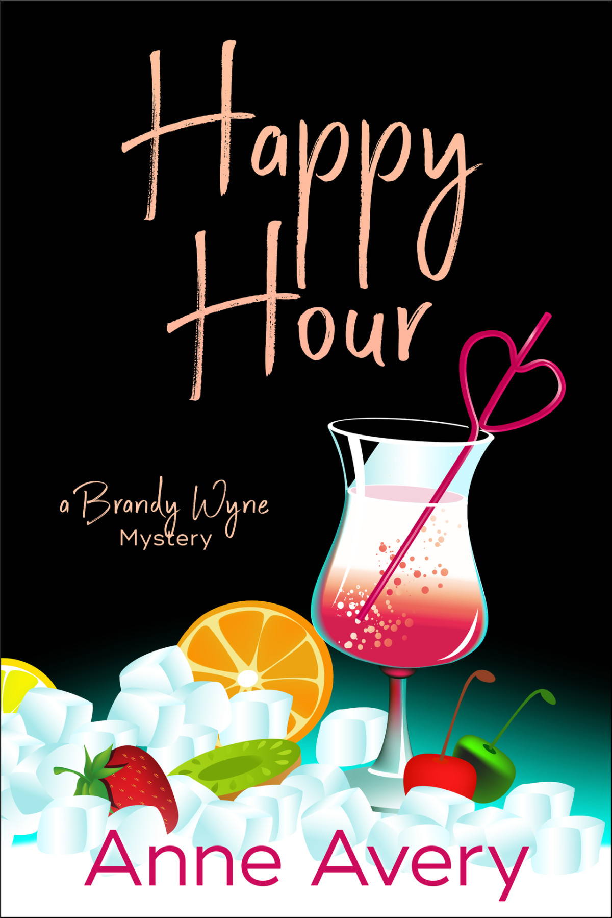 Happy Hour A Brandy Wyne Mystery Avery Anne