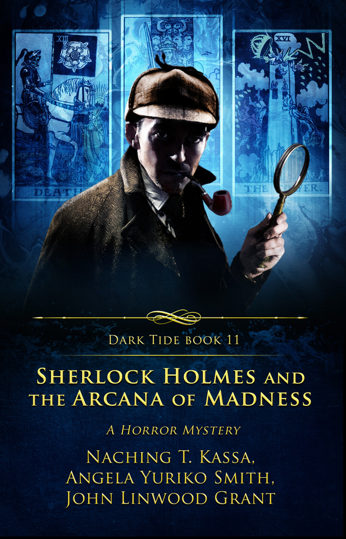 Sherlock Holmes And The Arcana Of Madness Dark Tide Horror Mystery 11 John Linwood Grant Angela Yuriko Smith Naching T Kassa Crystal Lake Publishing
