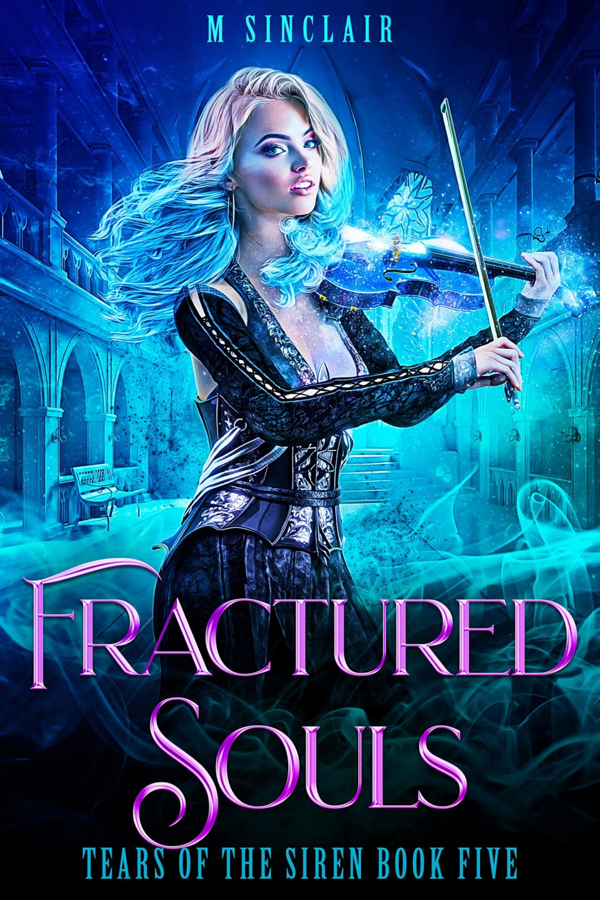 Tears Of The Siren 5 Fractured Souls M Sinclair