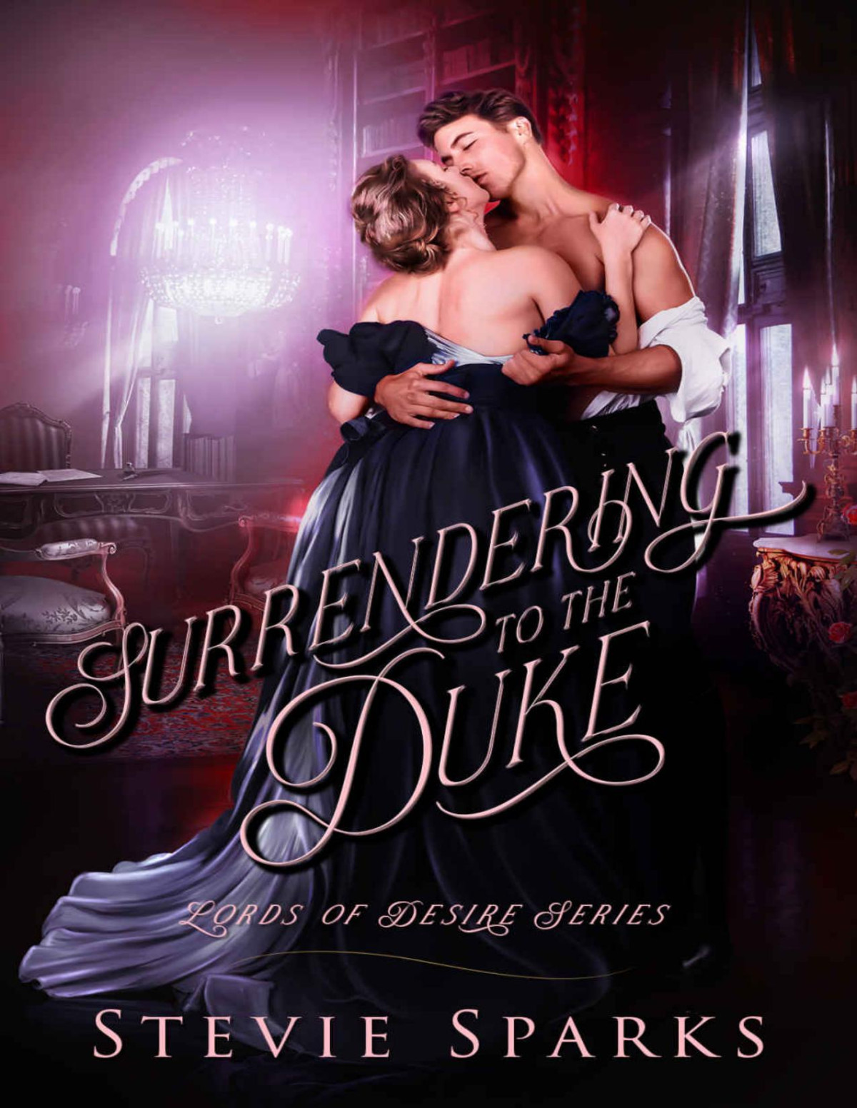 Surrendering To The Duke A Scandalously Steamy Forbidden Marriage Of Convenience Age Gap Unrequited Love And A Happy Ever After Lords Of Desire Book 1 Stevie Sparks