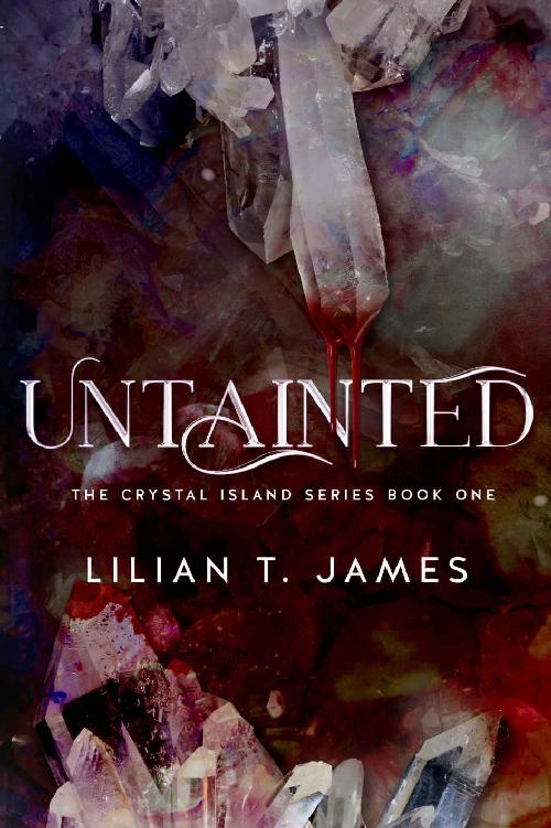 Untainted The Crystal Island Series Book 1 Lilian T James