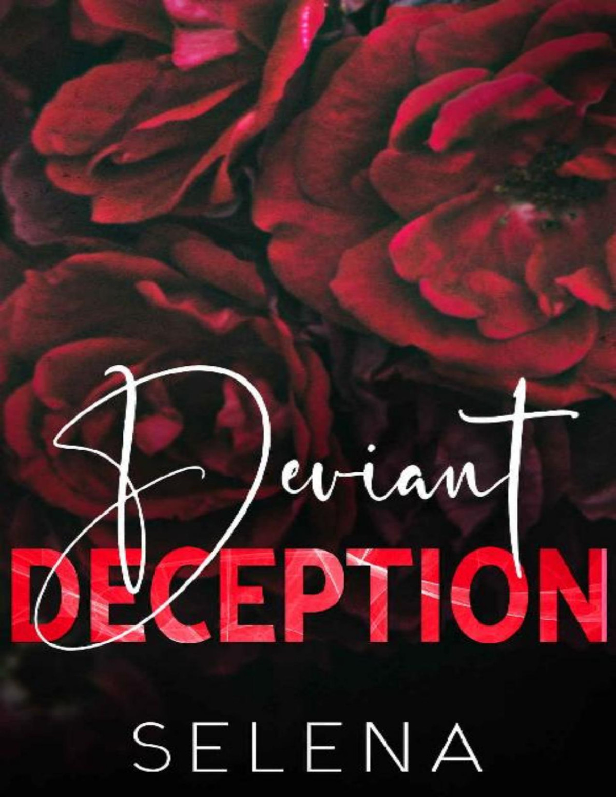 Deviant Deception A Story Of Obsession Willow Heights Prep Academy The Endgame Book 2 Selena