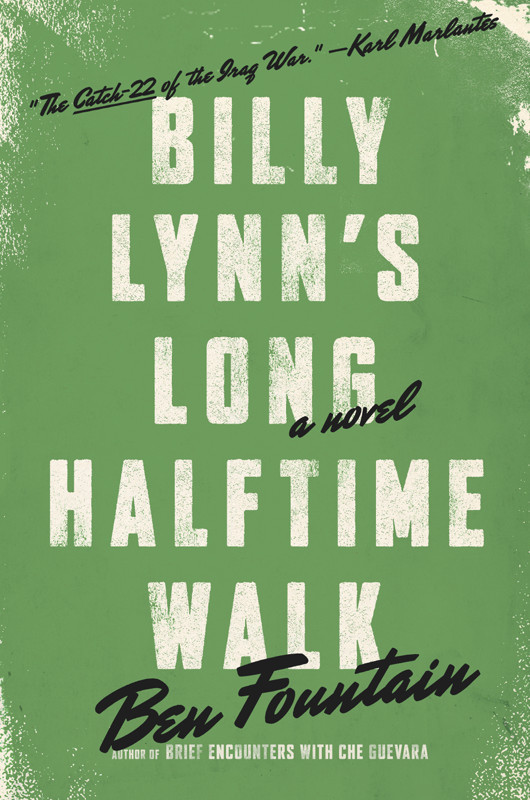 Billy Lynns Long Halftime Walk Ben Fountain