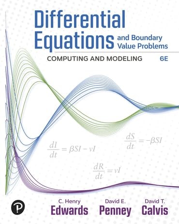Differential Equations And Boundary Value Problems Computing And Modeling Rental Edition 6th Edition Charles Henry Edwards