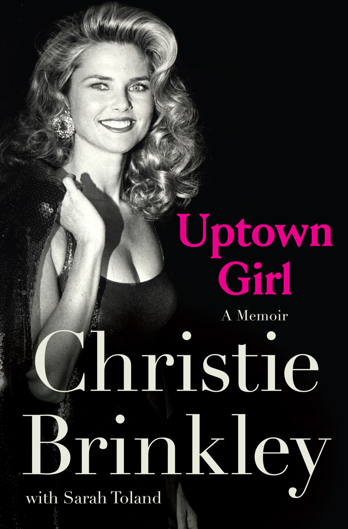 Uptown Girl A Memoir 1st Edition Christie Brinkley