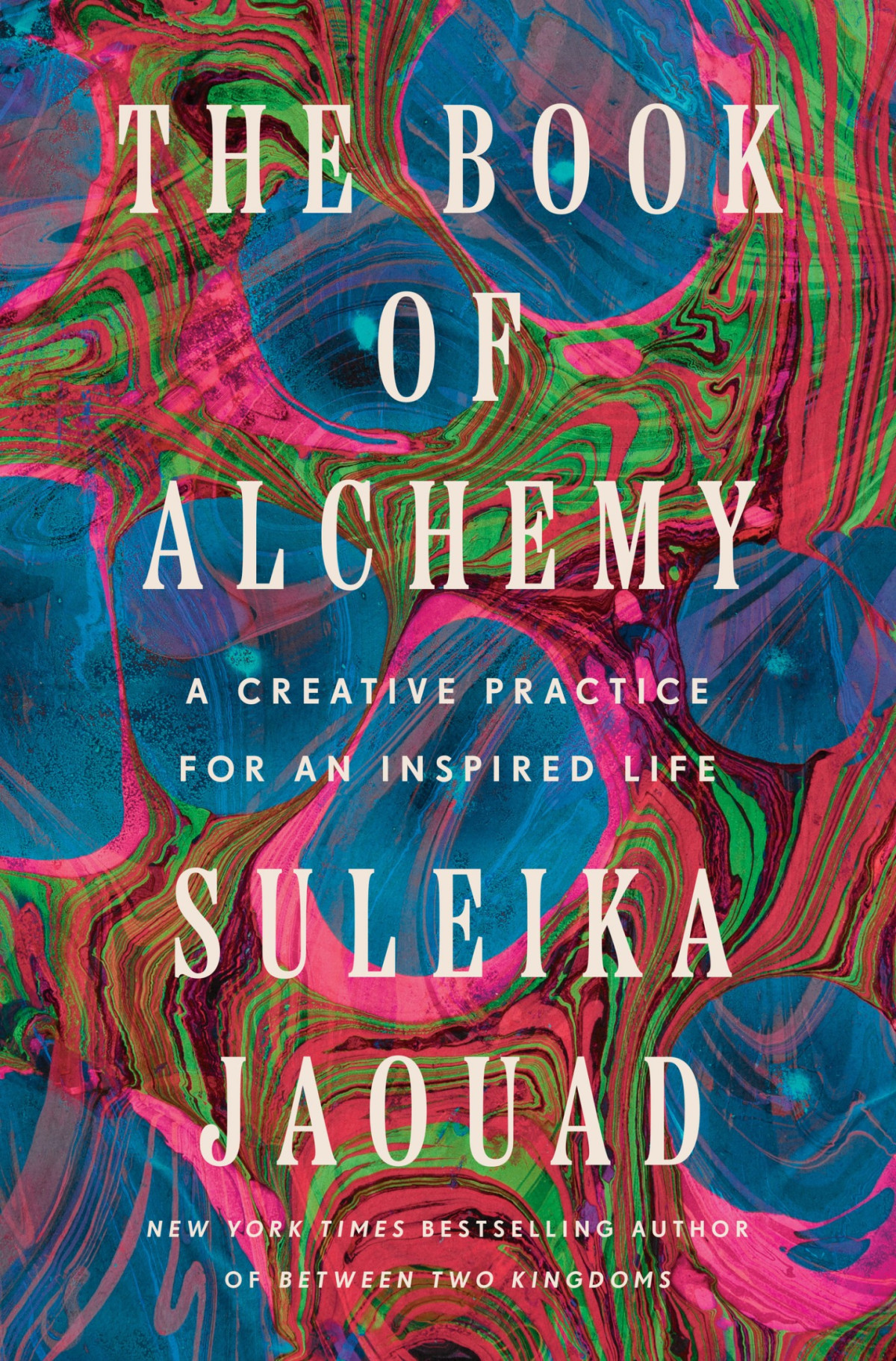 The Book Of Alchemy A Creative Practice For An Inspired Life Suleika Jaouad