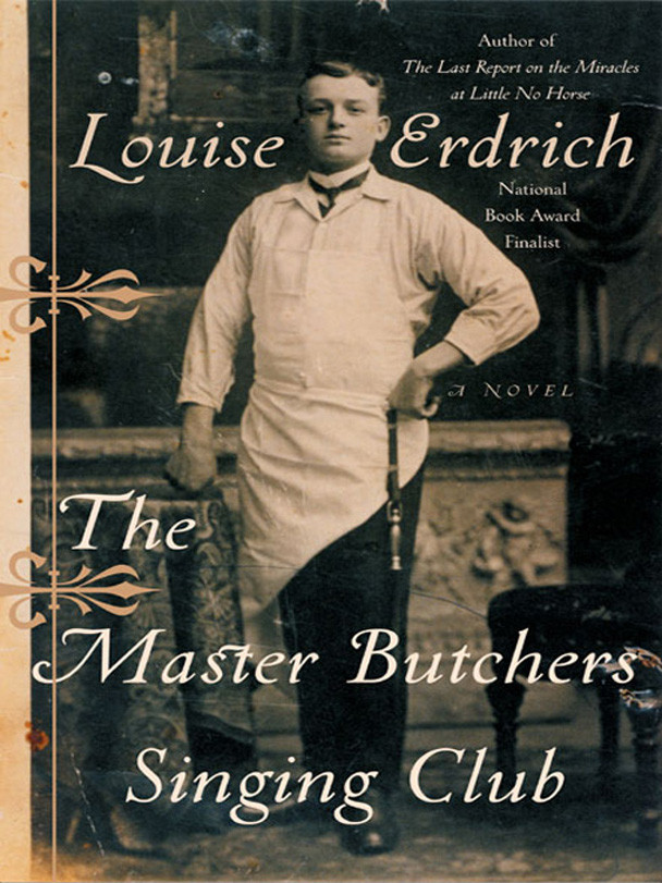 The Master Butchers Singing Club Louise Erdrich