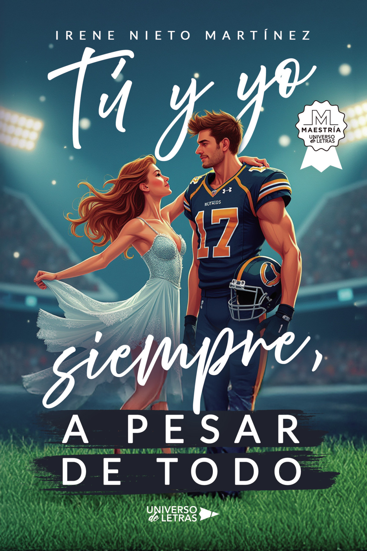 Tú Y Yo Siempre A Pesar De Todo Irene Nieto Martínez