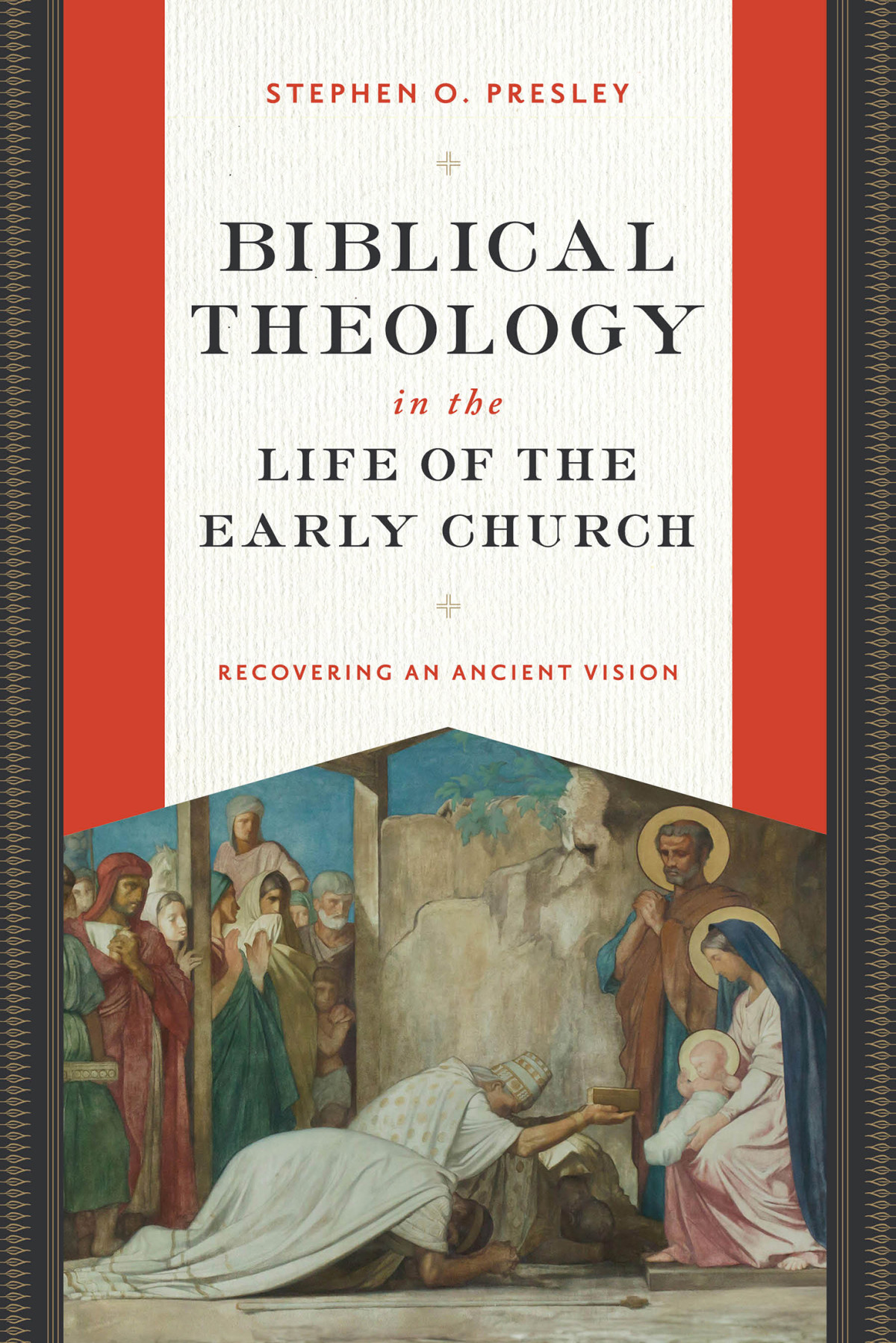 Biblical Theology In The Life Of The Early Church Stephen O Presley
