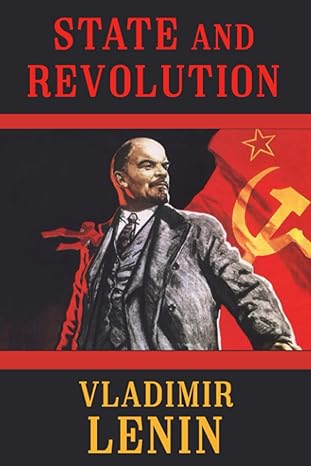 State And Revolution Vladimir Ilyich Lenin